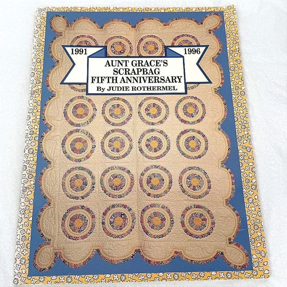 Aunt Graces Scrapbag Quilt Pattern Book VTG Judie Rothermel 1996-5th Anniv
